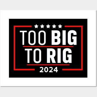 Too Big To Rig Saying Trump 2024 Funny Trump Quote Posters and Art